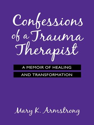 cover image of Confessions of a Trauma Therapist